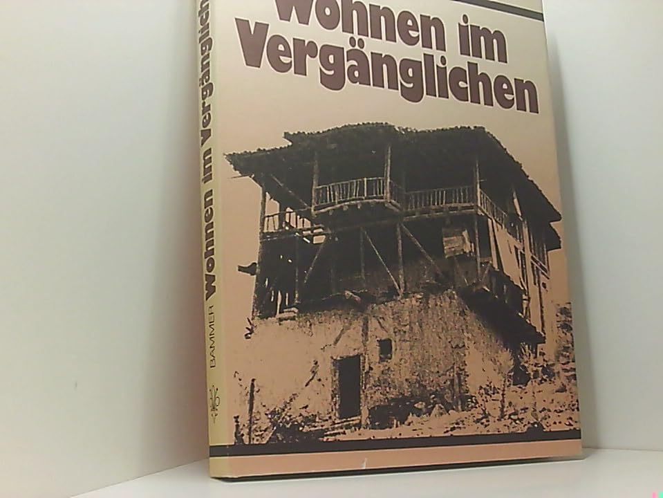 Wohnen im Vergänglichen. Traditionelle Wohnformen in der Türkei und in Griechenland book