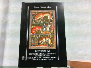 Bestiarium: Die Texte der Handschrift Ms. Ashmole 1511 der Bodleian Library Oxford in lateinischer und deutscher Sprache (Interpretationes ad codices) (German Edition) book