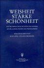 Weisheit, Stärke, Schönheit. Deutschsprachige Dichter und Denker des 20. Jahrhunderts zur Freimaurerei Religion & Esotericism