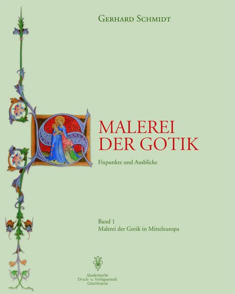 Malerei der Gotik: Fixpunkte und Ausblicke. Malerei der Gotik in Mitteleuropa; Malerei der Gotik in Süd- und Westeuropa. Studien zum Herrscherporträt. Hrsg. v. Martin Roland Film, Art & Culture