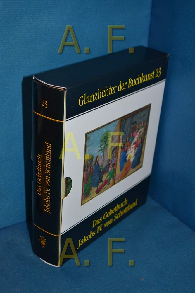 Das Gebetbuch Jakobs IV. von Schottland: Glanzlichter der Buchkunst 23 Film, Art & Culture