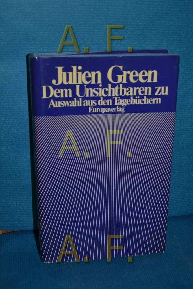 Dem Unsichtbaren zu. Auswahl aus Tagebüchern Professional & Reference Books
