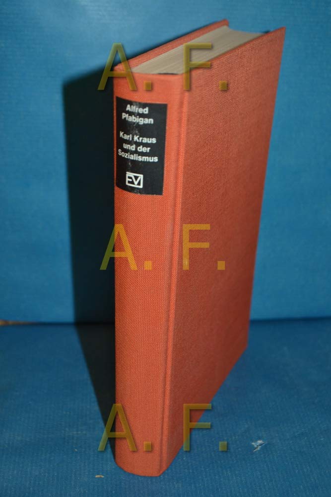 Karl Kraus und der Sozialismus. Eine politische Biographie Politics & Society
