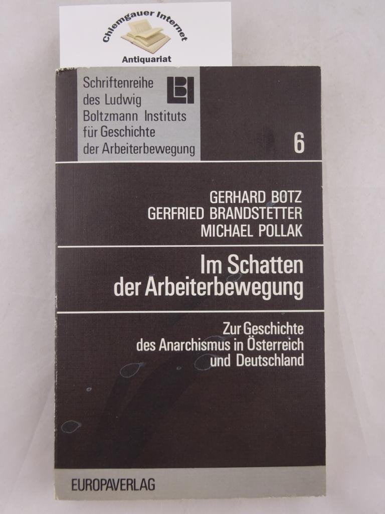 Im Schatten der Arbeiterbewegung. Zur Geschichte des Anarchismus in Österreich und Deutschland Books