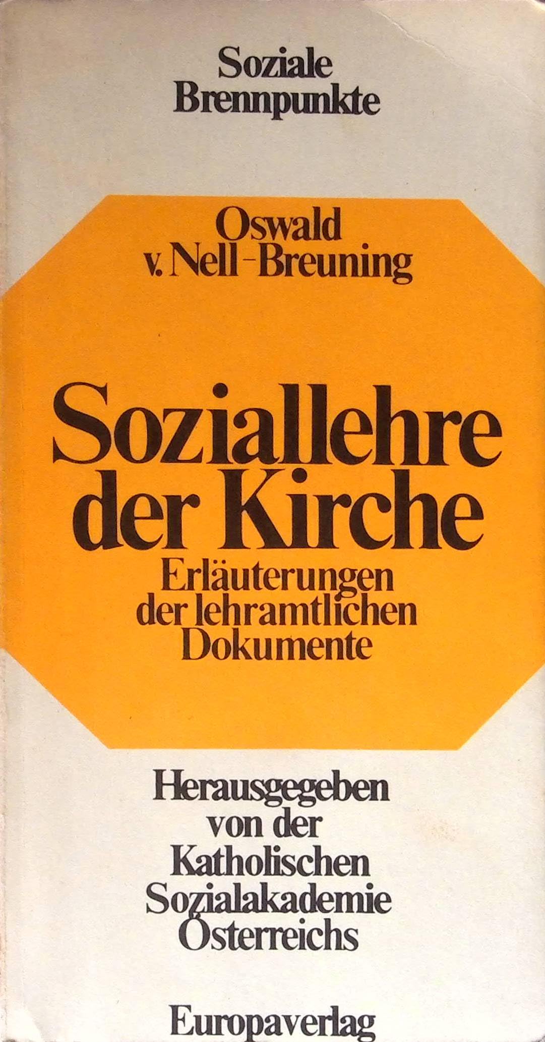 Soziallehre der Kirche : Erläuterungen d. lehramtl. Dokumente. Soziale Brennpunkte ; 5 Books
