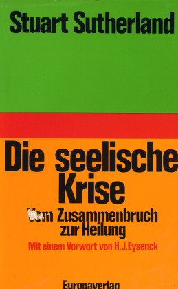 Die seelische Krise. Vom Zusammenbruch zur Heilung Psychology