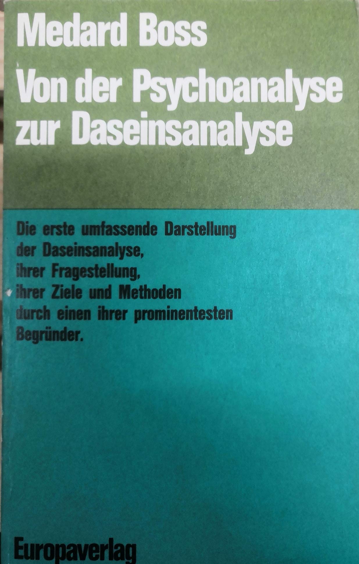 Von der Psychoanalyse zur Daseinsanalyse. Wege zu einem neuen Selbstverständnis Medicine