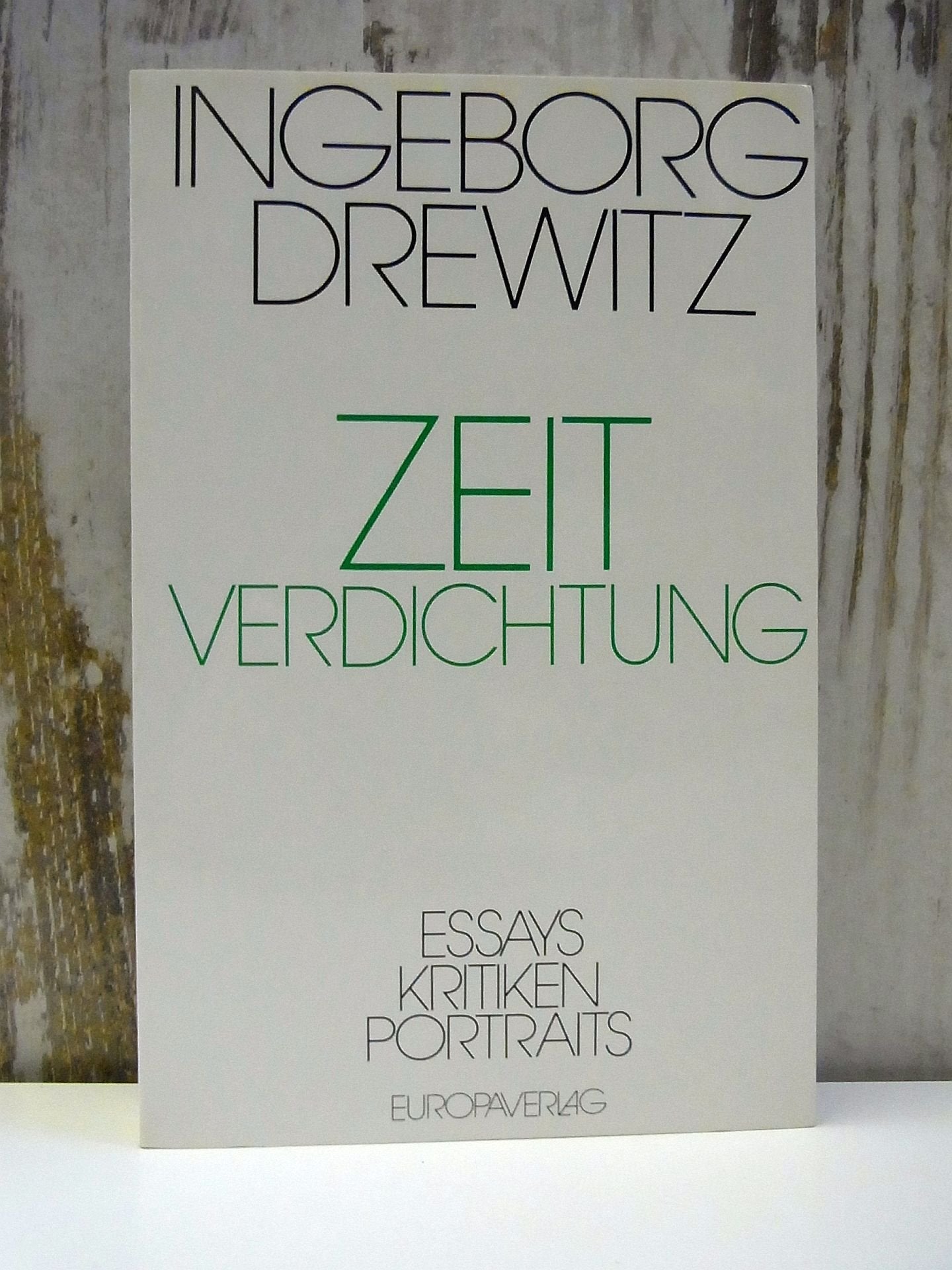 Zeitverdichtung : Essays, Kritiken, Portraits ; ges. aus 2 Jahrzehnten. book