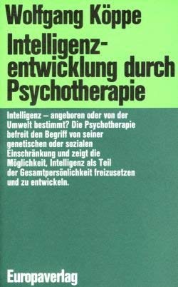 Intelligenzentwicklung durch Psychotherapie. Zur Kritik der Vererbungs- und Milieutheorie Books