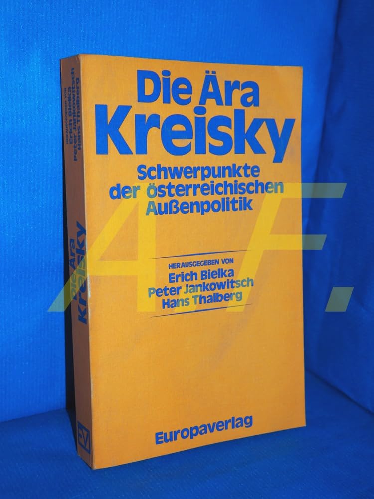 Die Ära Kreisky. Schwerpunkte der österreichischen Außenpolitik Politics & History
