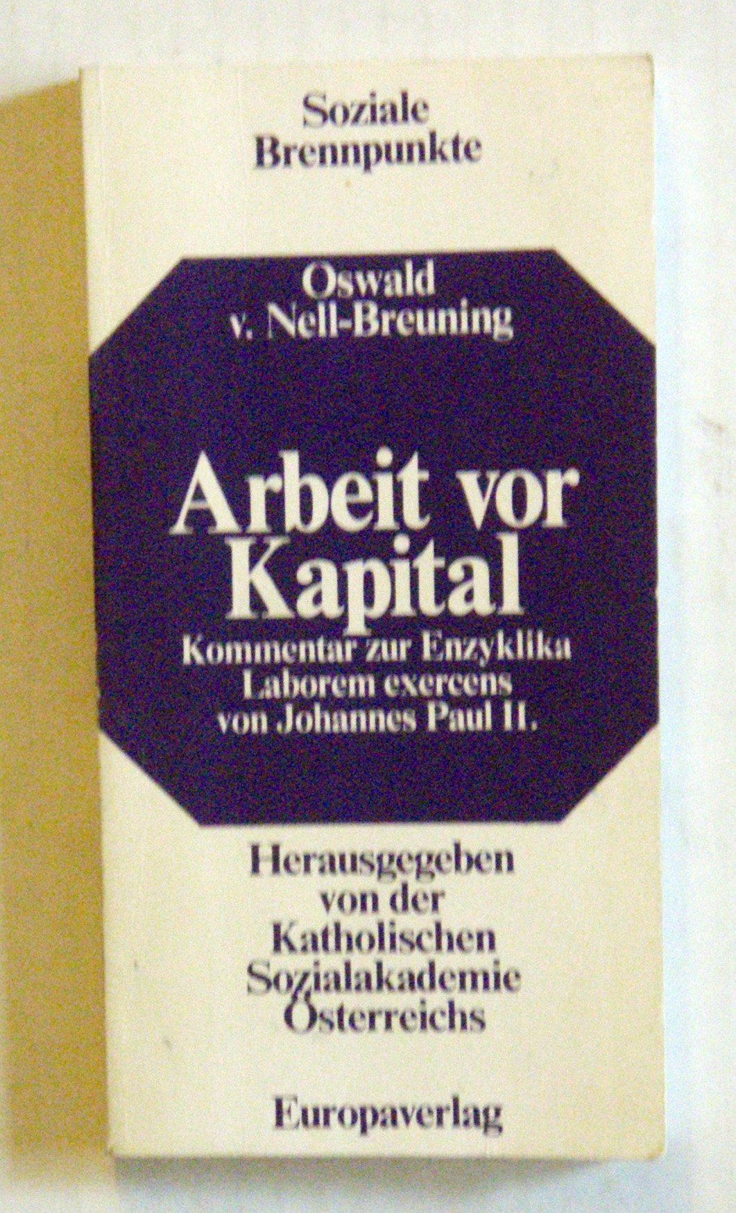 Arbeit vor Kapital. Kommentar zur Enzyklika "Laborem exercens" von Johannes Paul II Religion & Esotericism