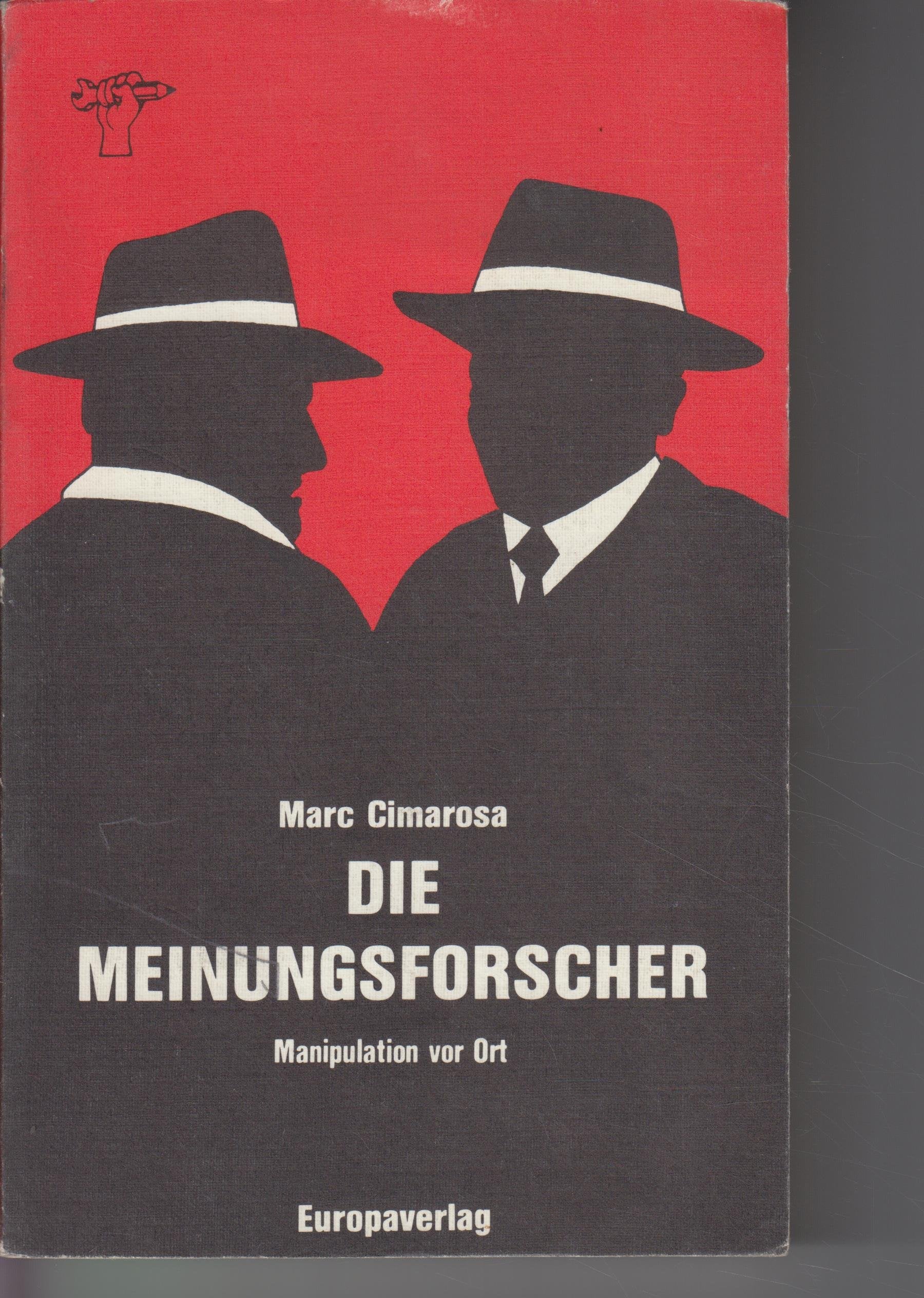Die Meinungsforscher. Manipulation vor Ort Books