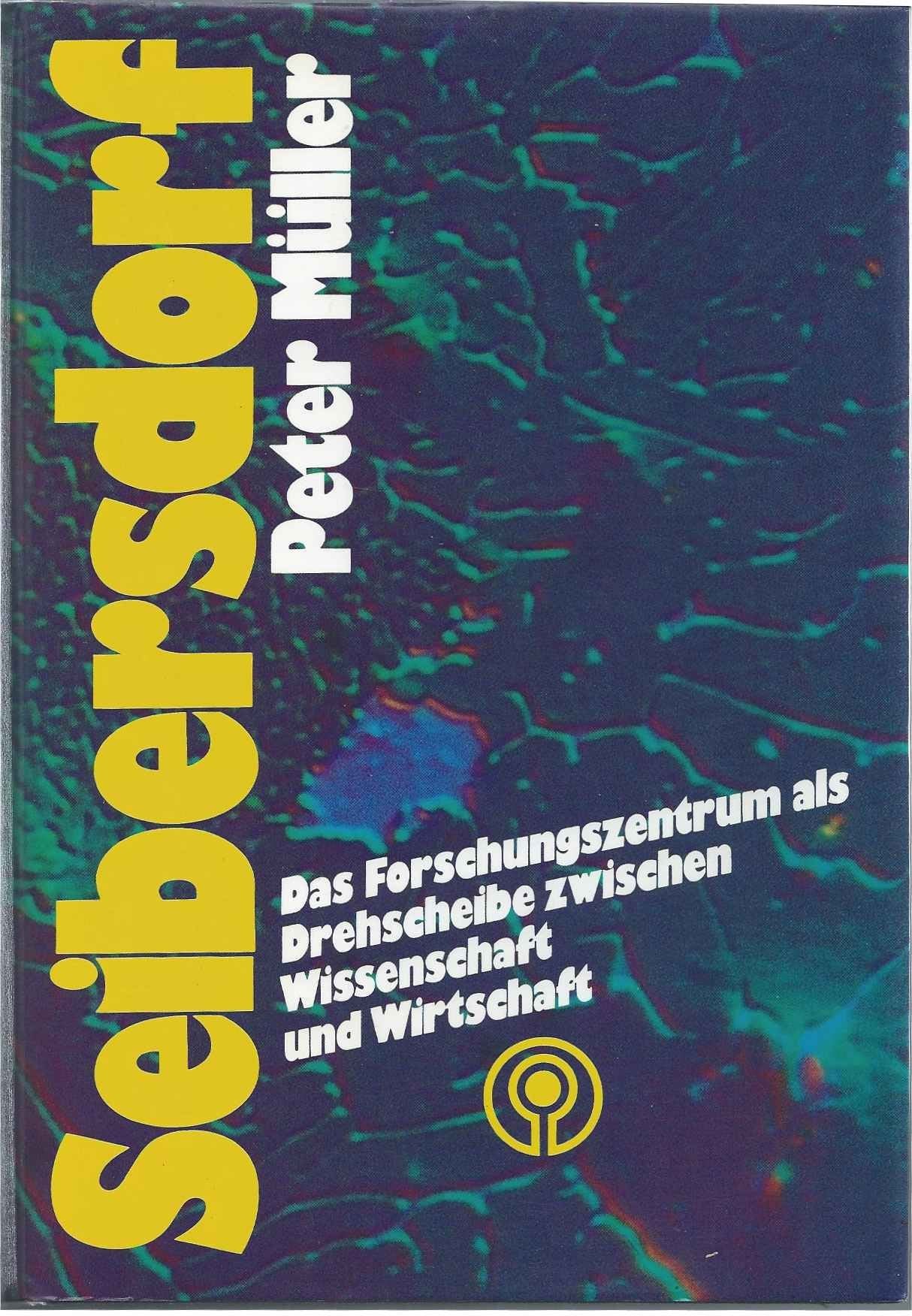 Seibersdorf. Das Forschungszentrum als Drehscheibe zwischen Wissenschaft und Wirtschaft Business & Technology