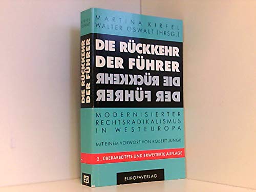 Die Rückkehr der Führer. Modernisierter Rechtsradikalismus in Westeuropa. Politics & History