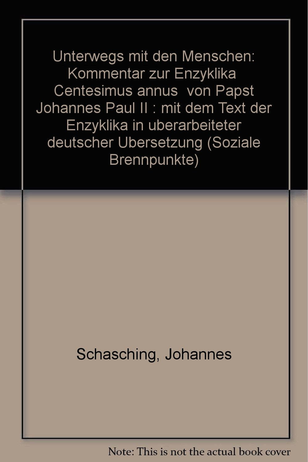 Unterwegs mit den Menschen. Kommentar zur Enzyklika "Centesimus annus" von Johannes Paul II. Books