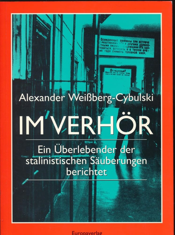 Im Verhör. Ein Überlebender der stalinistischen Säuberungen berichtet Politics & Society