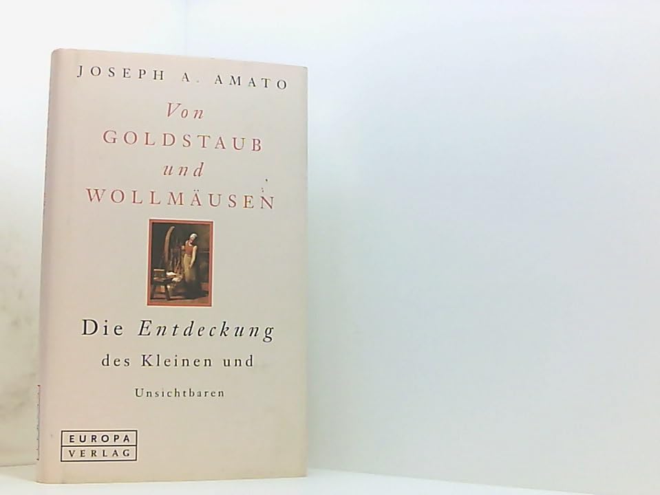 Von Goldstaub und Wollmäusen. Die Entdeckung des Kleinen und Unsichtbaren Politics & History