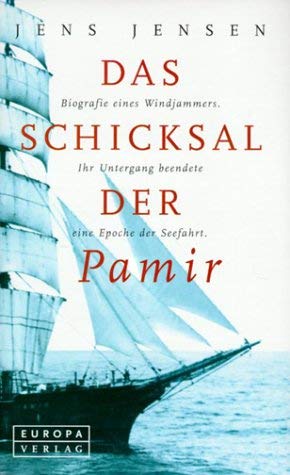 Das Schicksal der Pamir. Biografie eines Windjammer Books