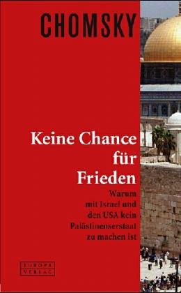 Keine Chance für Frieden: Warum mit Israel und den USA kein Palästinenserstaat zu machen ist Law
