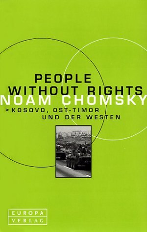 People Without Rights. Kosovo, Ost-Timor und der Westen Politics & History
