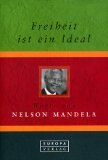 Freiheit ist ein Ideal. Worte von Nelson Mandela Fiction