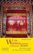 Die Weisheit meines verlorenen Arms. Eine Reise durch die Unterwelt von Bombay. Roman Books