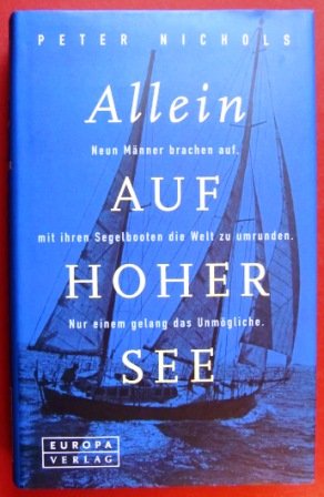 Allein auf hoher See. Abenteuer einer Weltumsegelung Travel