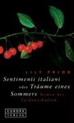 Sentimenti italiani. Oder Träume eines Sommers Roman der Leidenschaften Contemporary literature Books