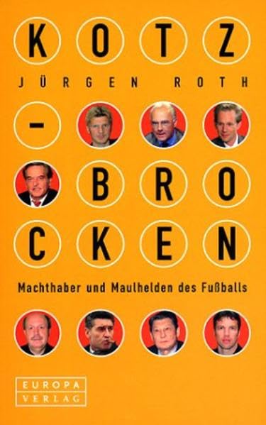 Kotzbrocken. Machthaber und Maulhelden des Fussballs Leisure & Fun