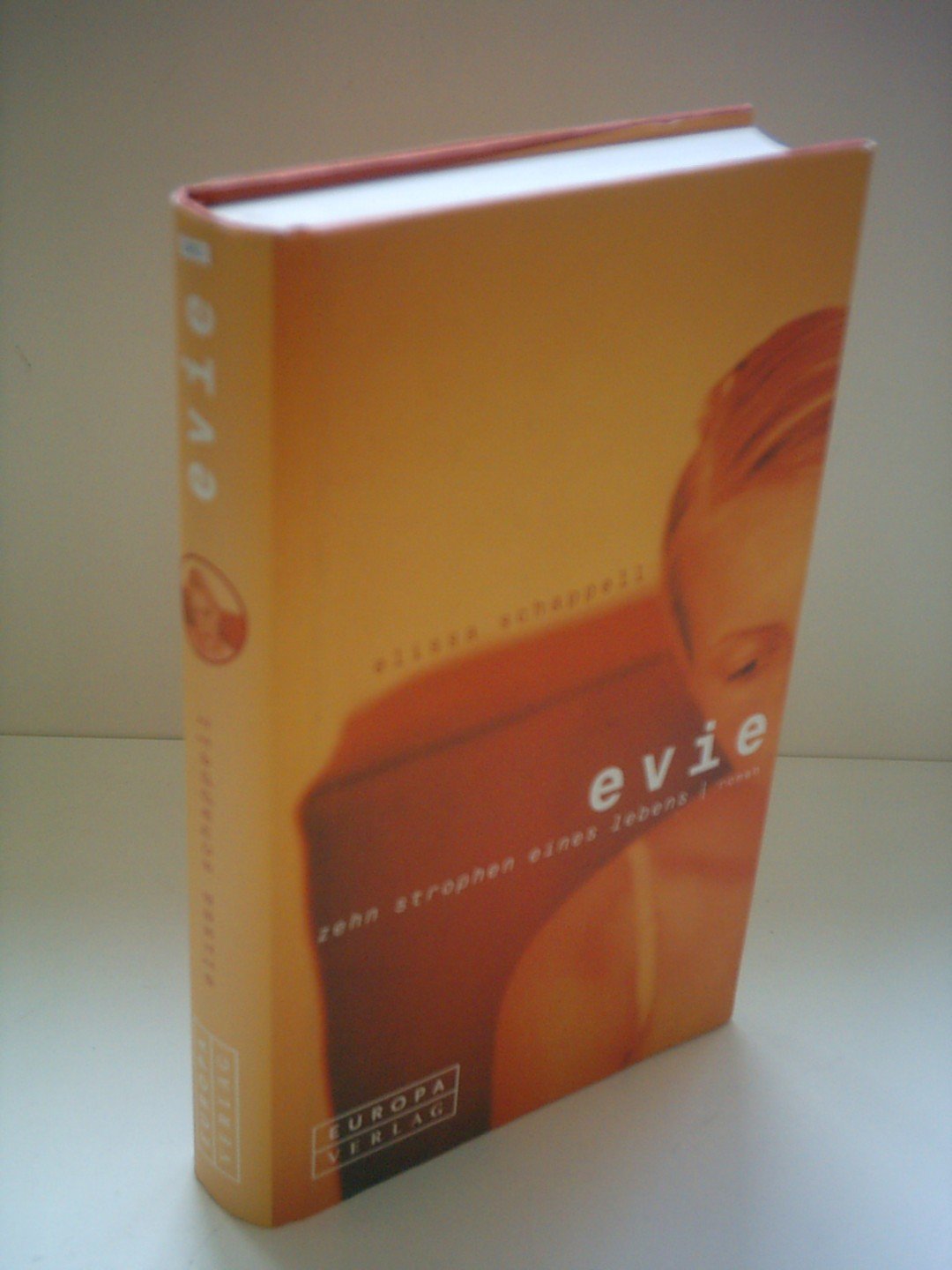 Evie: Zehn Strophen eines Lebens. Roman Fiction