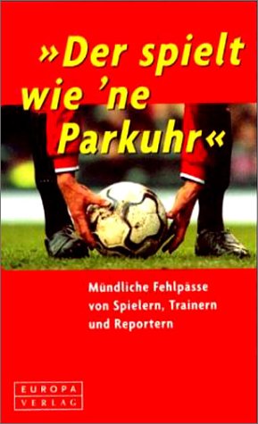'Der spielt wie 'ne Parkuhr' Leisure & Fun