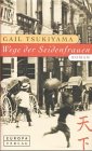 Wege der Seidenfrauen Historical Fiction