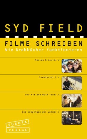 Filme schreiben. Wie Drehbücher funktionieren Film, Art & Culture