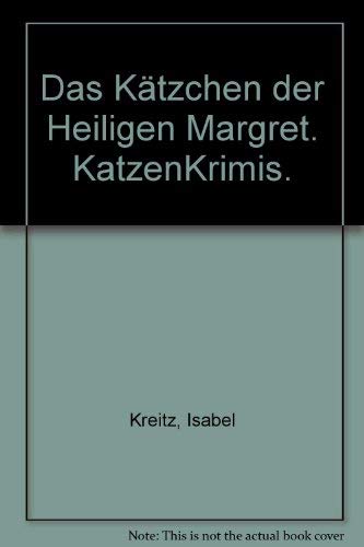 Das Kätzchen der heiligen Margret (Oha ! - Katzenkrimis) Crime & Thrillers