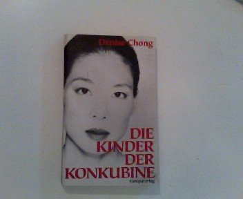 Die Kinder der Konkubine. Die authentische Geschichte einer chinesischen Familie zwischen Tradition und Zukunft Politics & Society