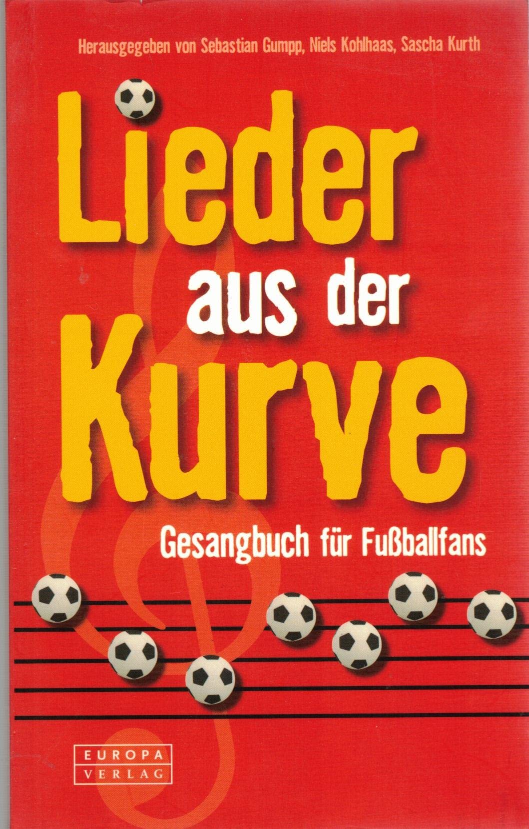 Lieder aus der Kurve: Gesangbuch für Fußballfans Leisure & Fun