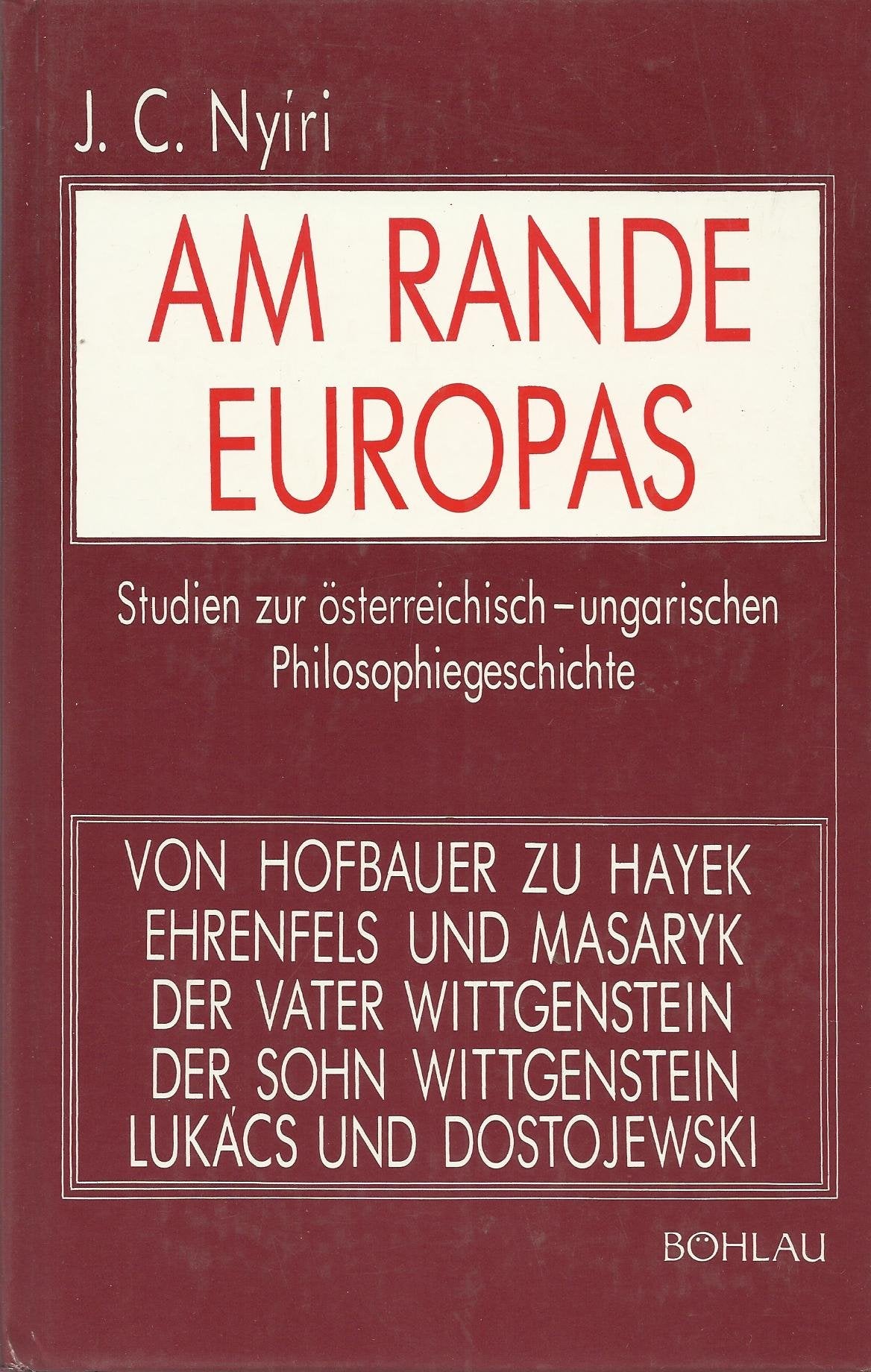 Am Rande Europas: Studien zur österreichisch-ungarischen Philosophiegeschichte (Forschungen zur Geschichte des Donauraumes) Philosophy