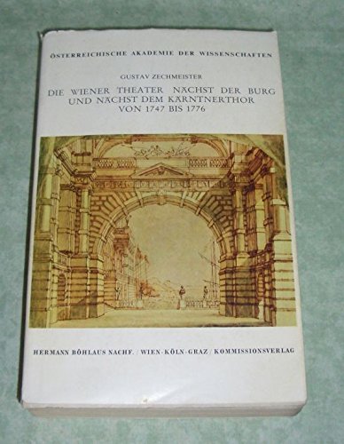 Die Wiener Theater nächst der Burg und nächst dem Kärntnerthor von 1747 bis 1776. Books