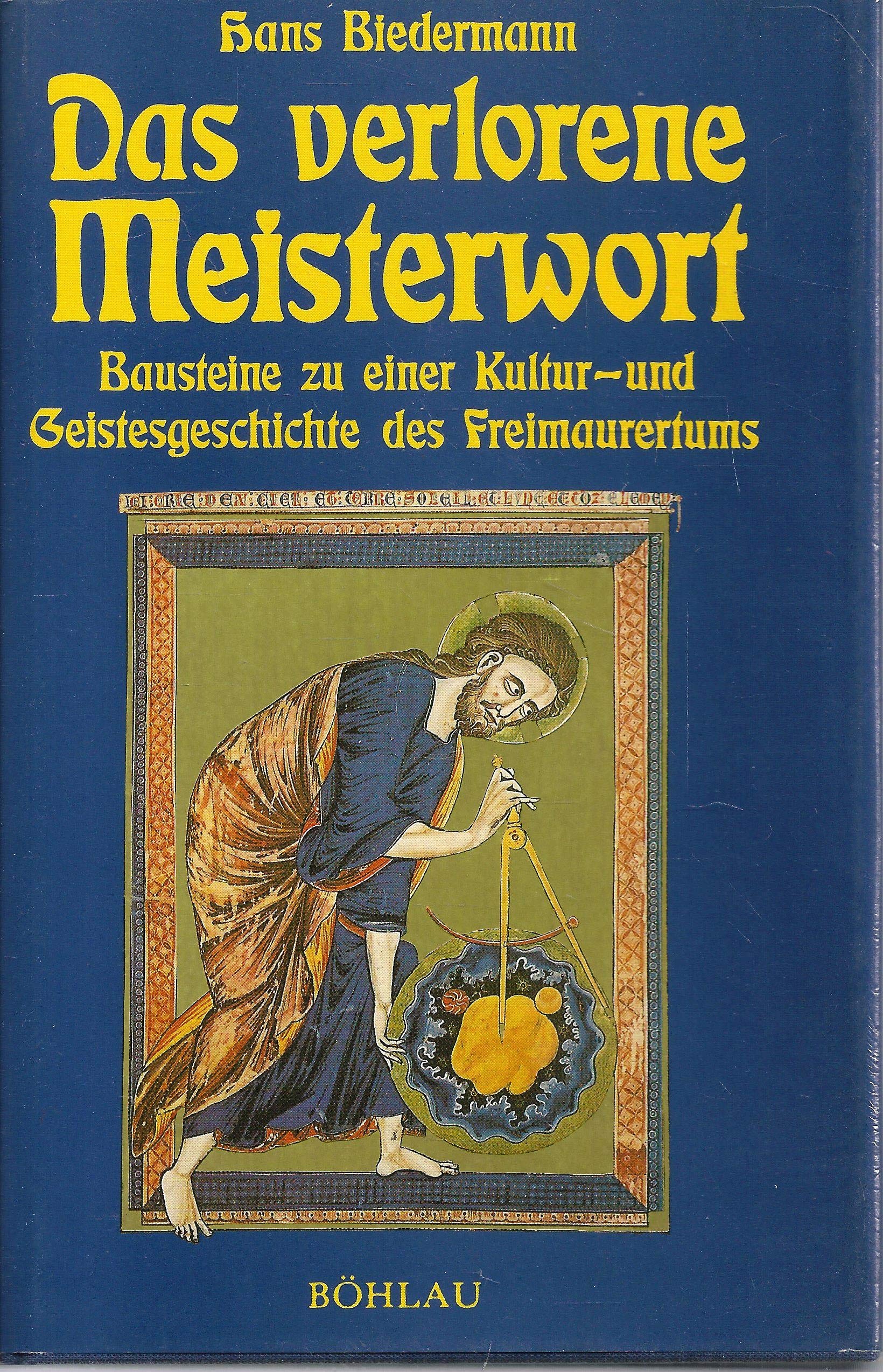 Das verlorene Meisterwort: Kultur- und Geistesgeschichte des Freimaurertums Social Sciences