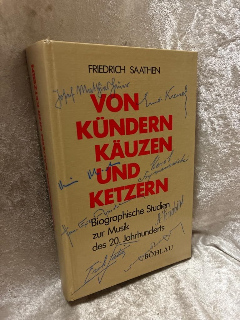 Von Kündern, Käuzen und Ketzern: Biographische Studien zur Musik des 20. Jahrhunderts Books
