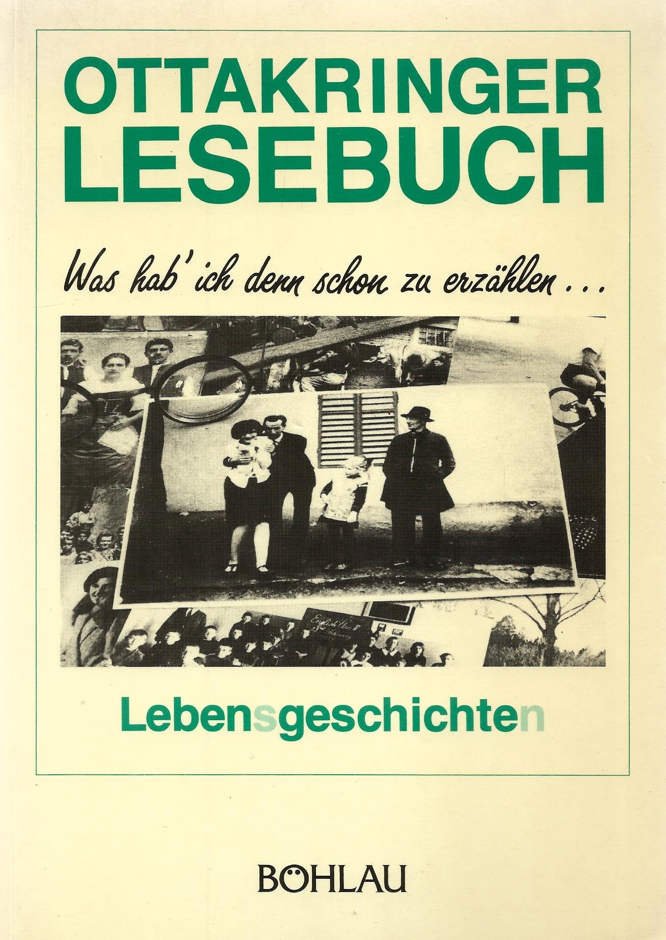 Ottakringer Lesebuch: Was hab' ich denn schon zu erzählen. Lebensgeschichten Books