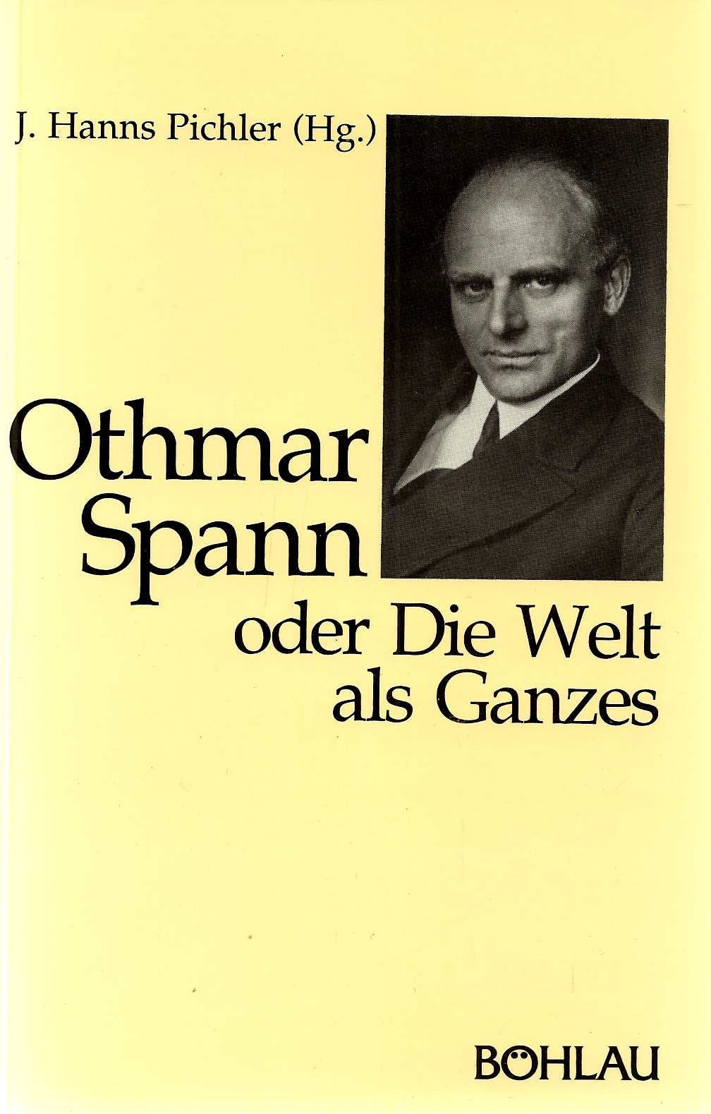 Product Image: Othmar Spann oder Die Welt als Ganzes
