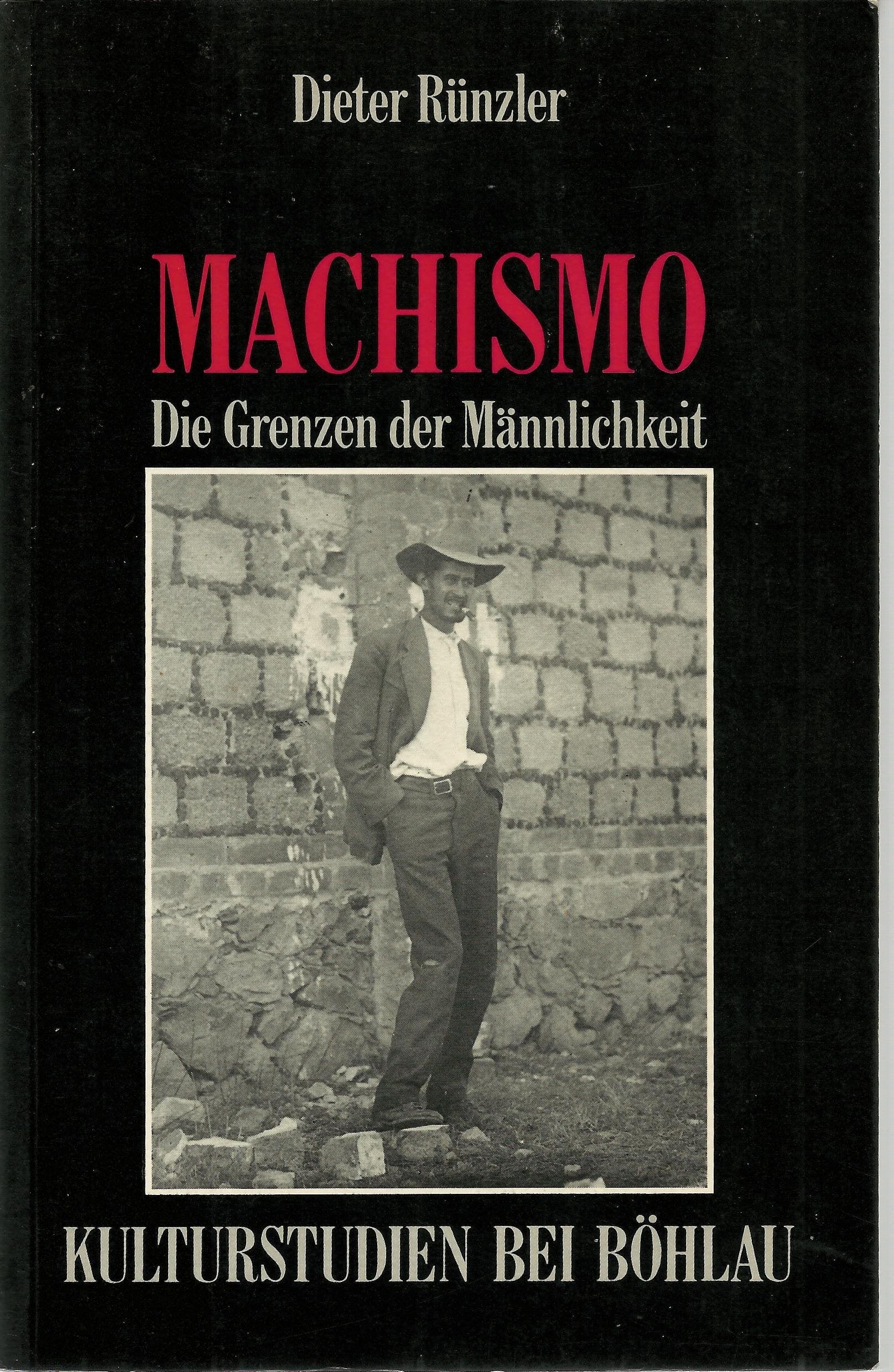 Machismo. Die Grenzen der Männlichkeit Books
