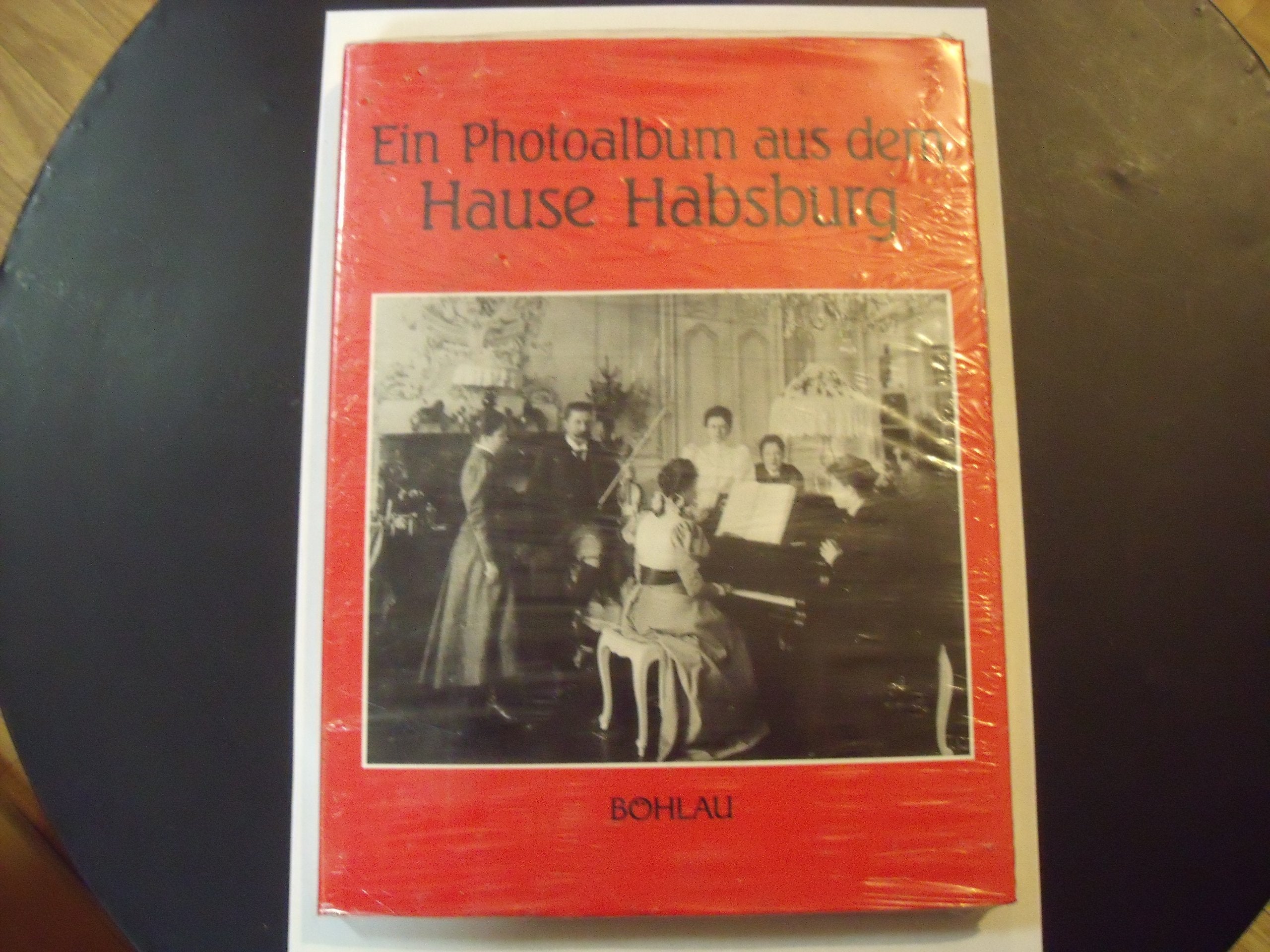 Ein Photoalbum aus dem Hause Habsburg Books