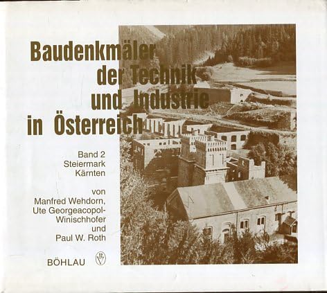 Baudenkmäler der Technik und Industrie in Österreich, 3 Bde., Bd.2, Steiermark, Kärnten Architecture