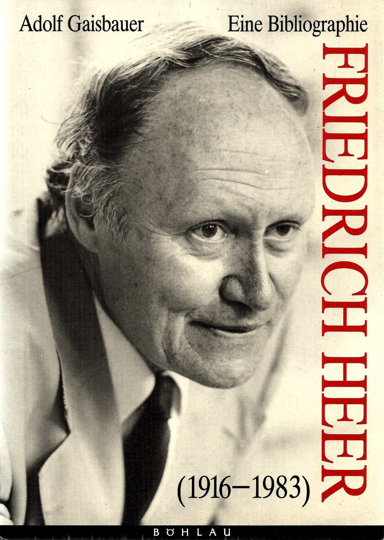 Friedrich Heer (1916-1983): Eine Bibliographie (Veröffentlichungen der Kommission für Neuere Geschichte Österreichs) Books