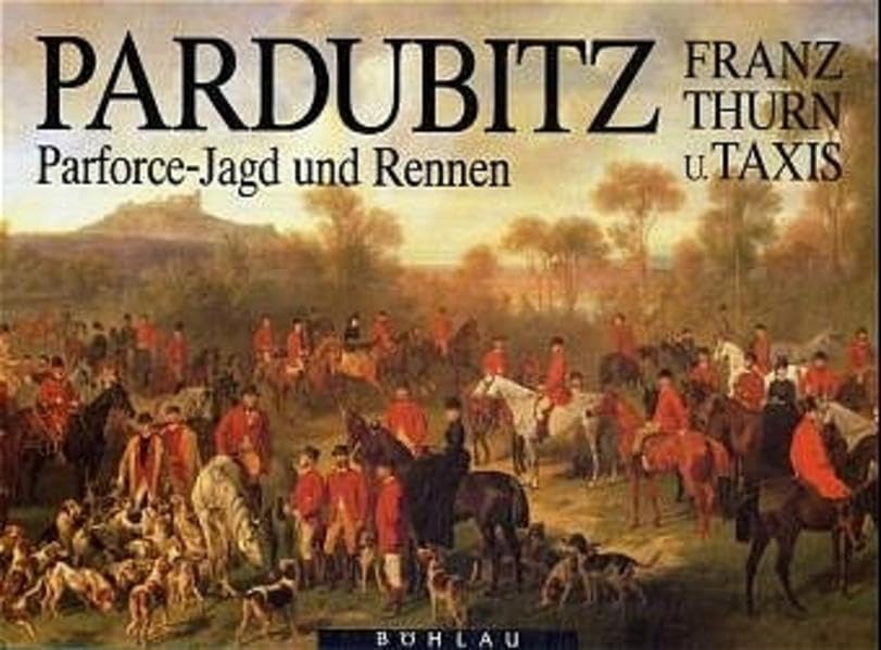 Pardubitz - Parforcejagd und Rennen Books
