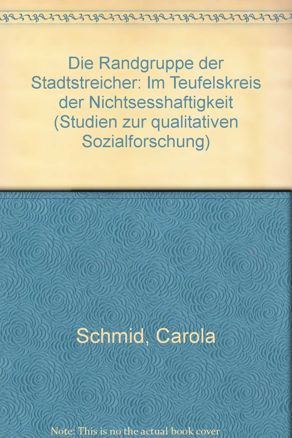 Die Randgruppe der Stadtstreicher (Studien zur qualitativen Sozialforschung) Books