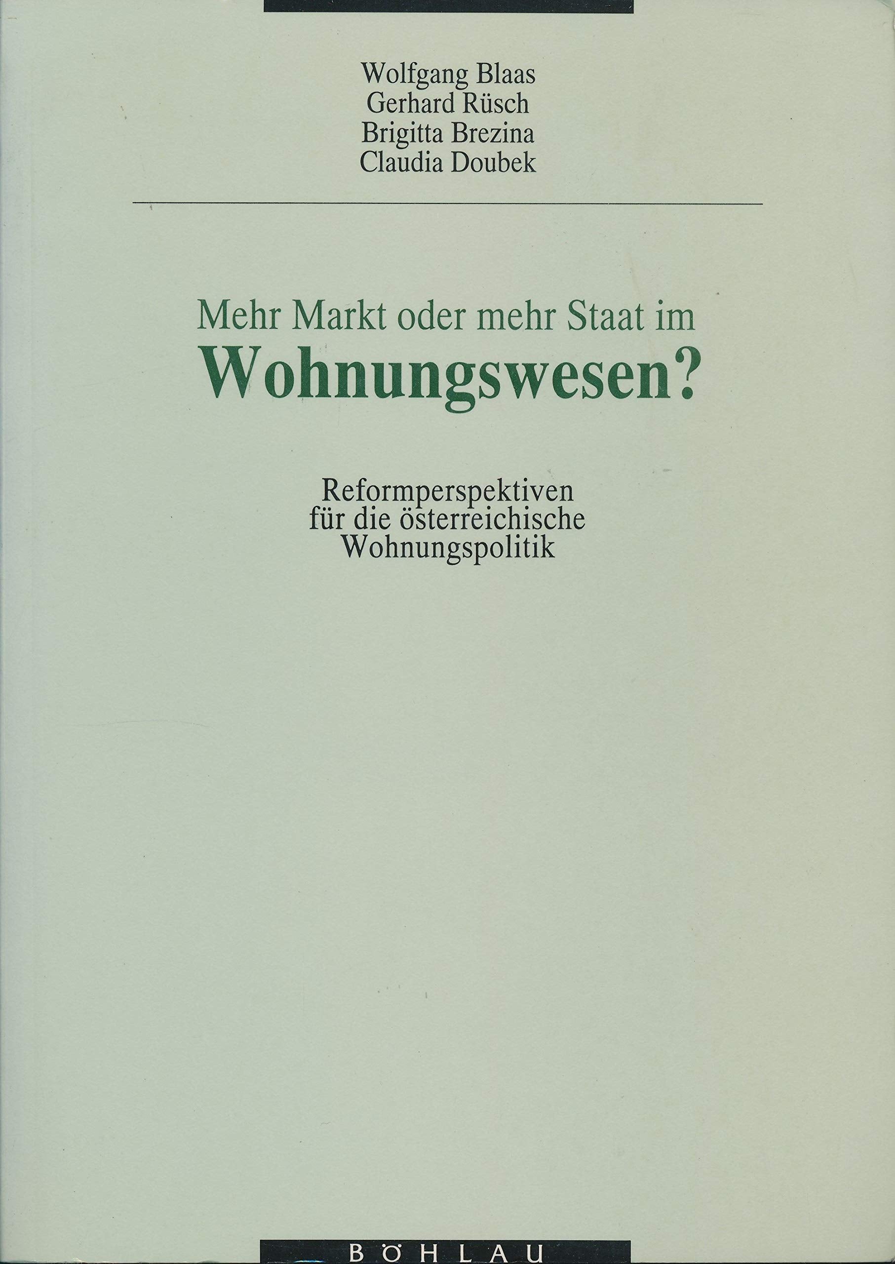 Mehr Markt oder mehr Staat im Wohnungswesen: Reformperspektiven für die österreichische Wohnungspolitik Law