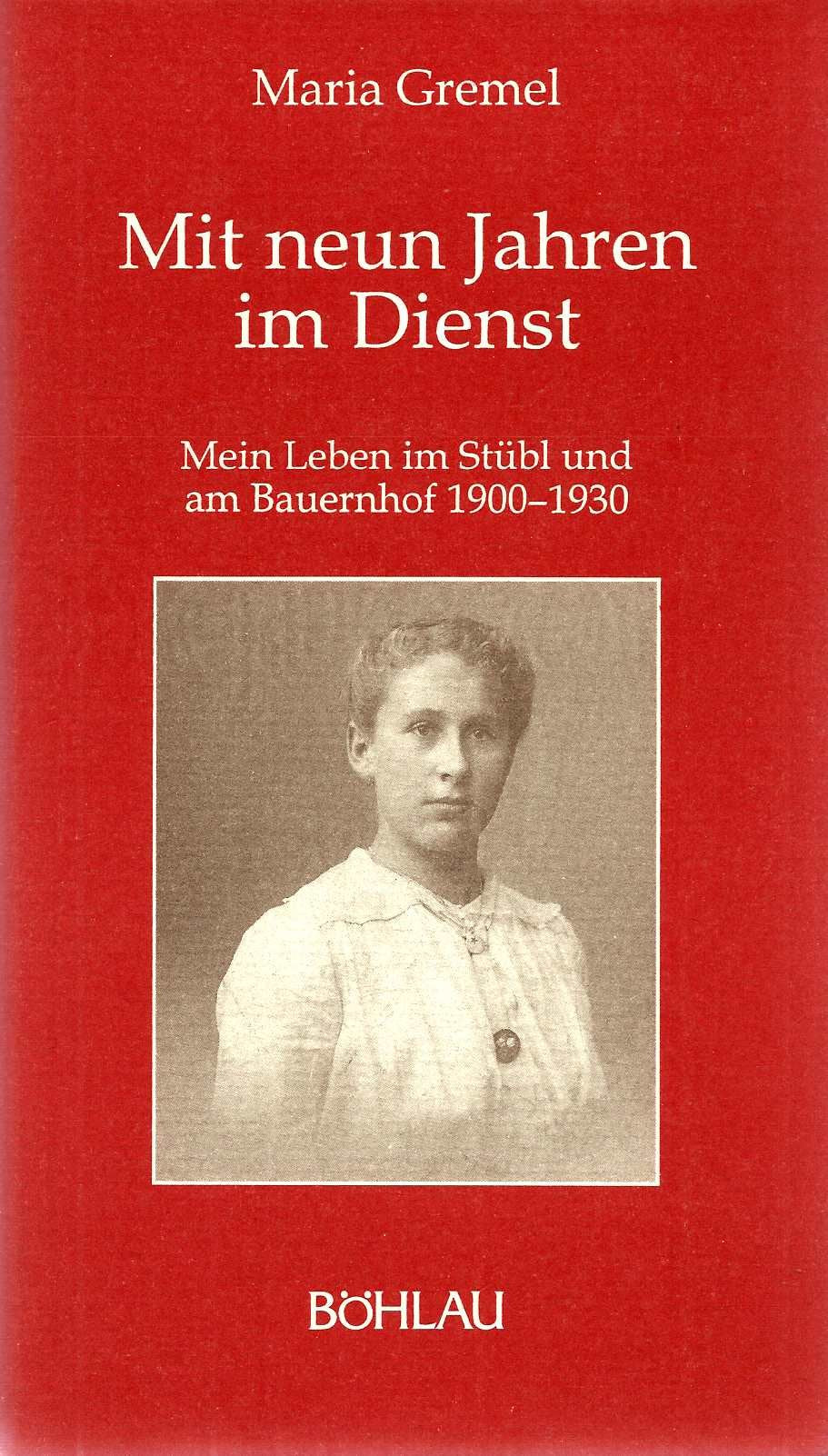 Mit neun Jahren im Dienst: Ein Leben als Bauernmagd 1900-1930 (Damit es nicht verlorengeht...) Books